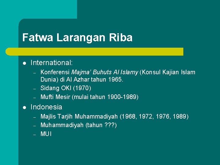 Fatwa Larangan Riba l International: – – – l Konferensi Majma’ Buhuts Al Islamy