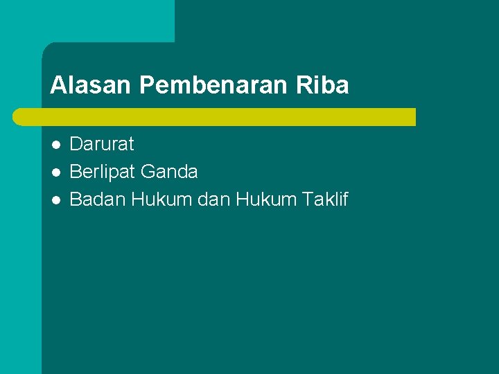 Alasan Pembenaran Riba l l l Darurat Berlipat Ganda Badan Hukum Taklif 