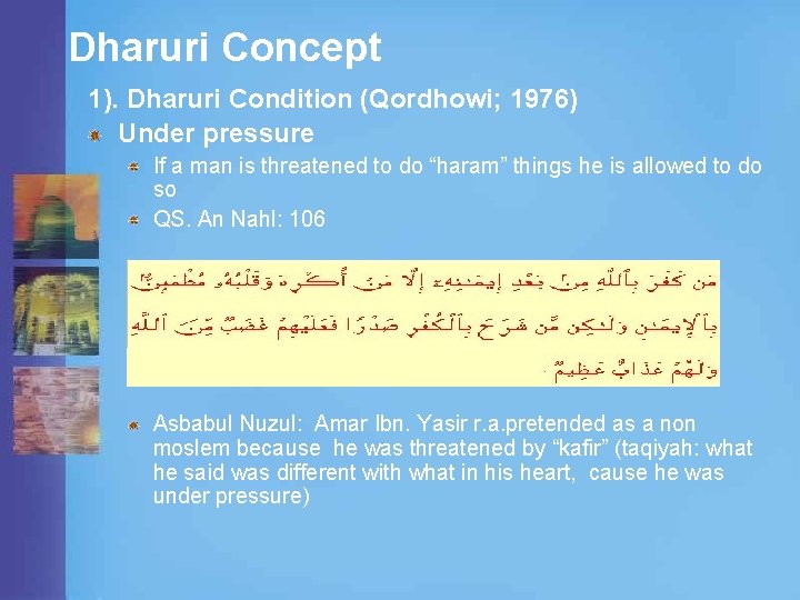 Dharuri Concept 1). Dharuri Condition (Qordhowi; 1976) Under pressure If a man is threatened