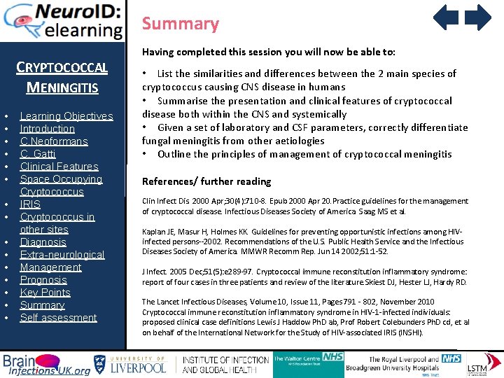 Summary CRYPTOCOCCAL MENINGITIS • • • • Learning Objectives Introduction C. Neoformans C. Gatti