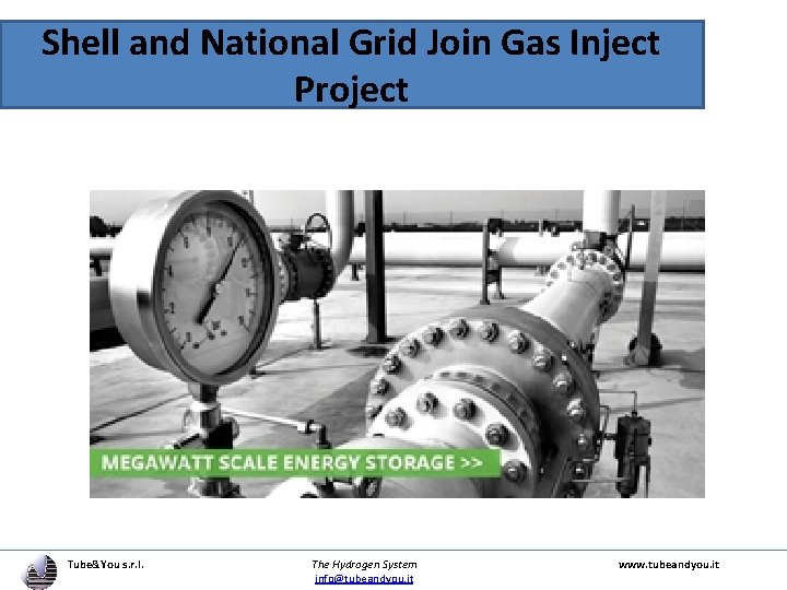 Shell and National Grid Join Gas Inject Project Tube&You s. r. l. The Hydrogen