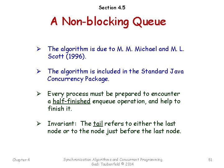 Section 4. 5 A Non-blocking Queue Ø The algorithm is due to M. M.