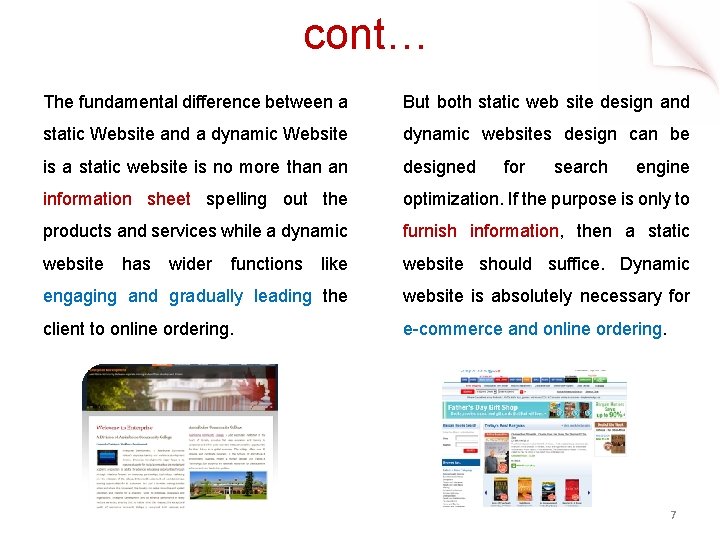  cont… The fundamental difference between a But both static web site design and