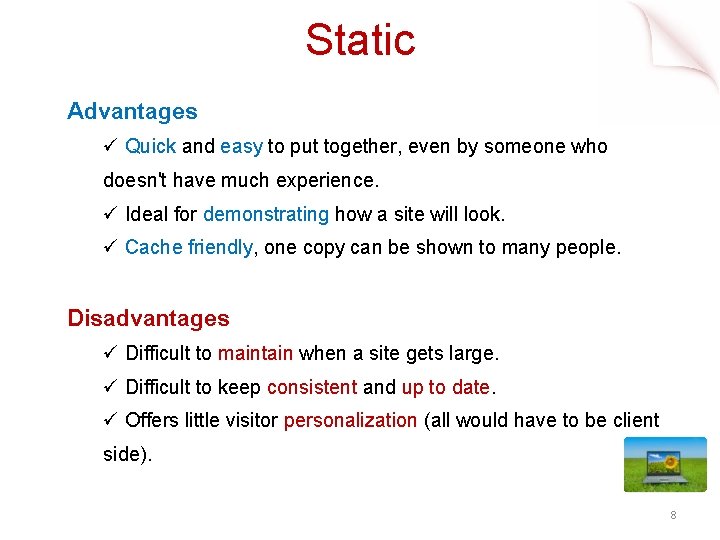 Static Advantages ü Quick and easy to put together, even by someone who doesn't