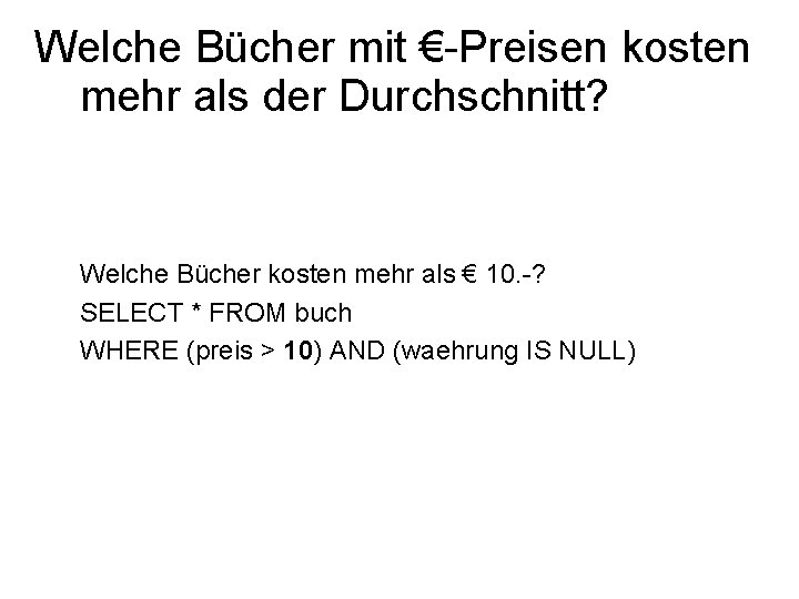 Welche Bücher mit €-Preisen kosten mehr als der Durchschnitt? Welche Bücher kosten mehr als