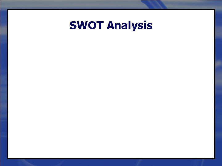 SWOT Analysis 