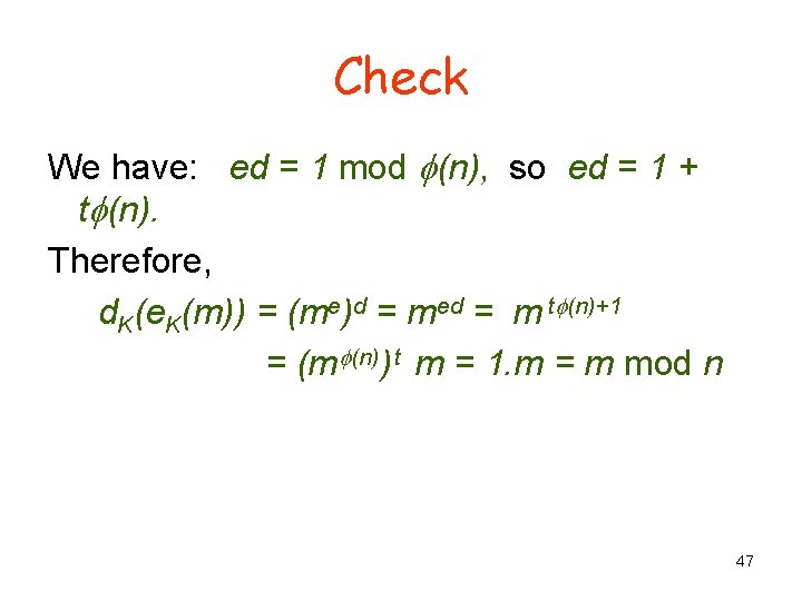 Check We have: ed = 1 mod f(n), so ed = 1 + tf(n).