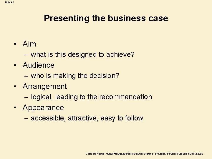 Slide 3. 6 Presenting the business case • Aim – what is this designed
