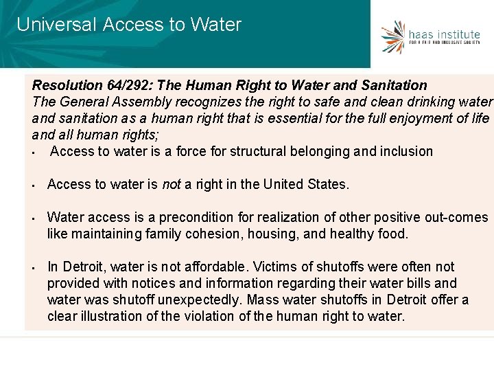 Universal Access to Water Resolution 64/292: The Human Right to Water and Sanitation The