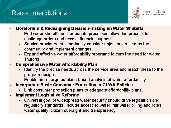 Recommendations • • Moratorium & Redesigning Decision-making on Water Shutoffs • End water shutoffs