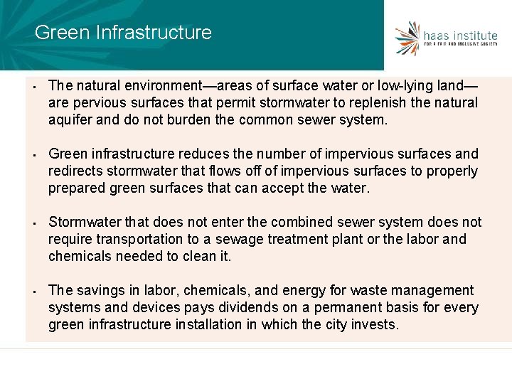 Green Infrastructure • The natural environment—areas of surface water or low-lying land— are pervious