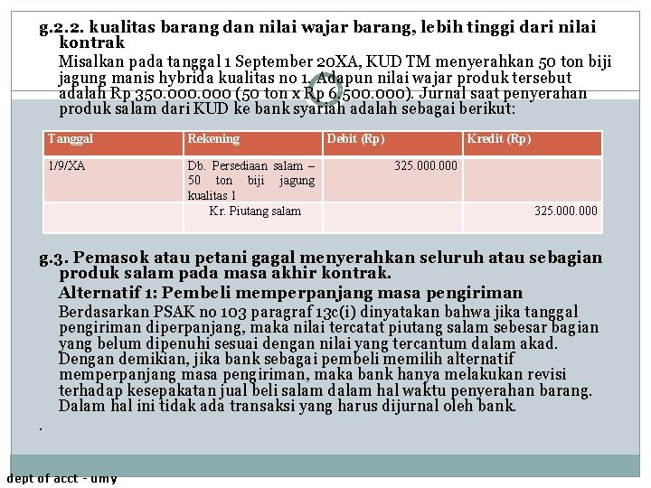 g. 2. 2. kualitas barang dan nilai wajar barang, lebih tinggi dari nilai kontrak