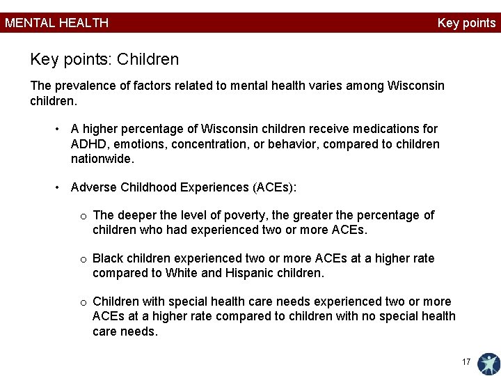 MENTAL HEALTH Key points: Children The prevalence of factors related to mental health varies