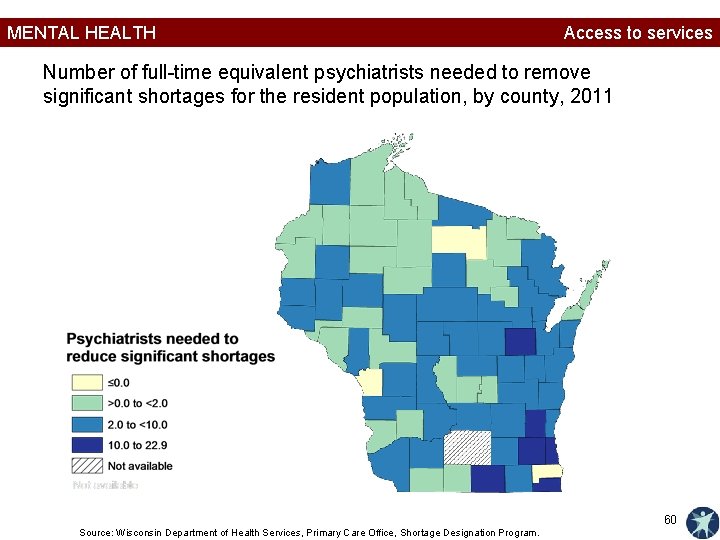 MENTAL HEALTH Access to services Number of full-time equivalent psychiatrists needed to remove significant