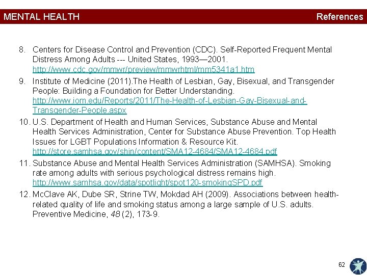 MENTAL HEALTH References 8. Centers for Disease Control and Prevention (CDC). Self-Reported Frequent Mental