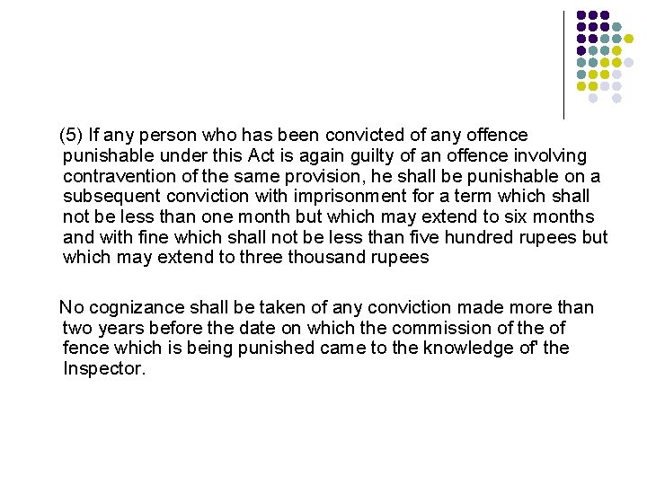 (5) If any person who has been convicted of any offence punishable under this