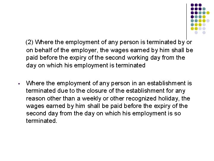 (2) Where the employment of any person is terminated by or on behalf of