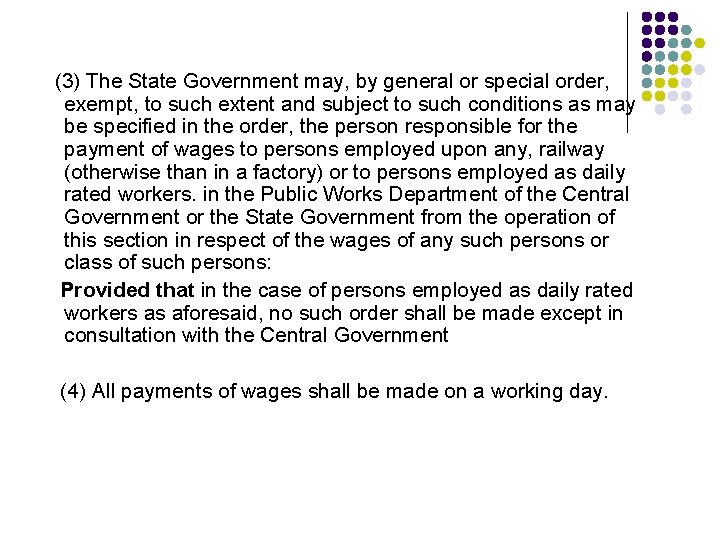 (3) The State Government may, by general or special order, exempt, to such extent