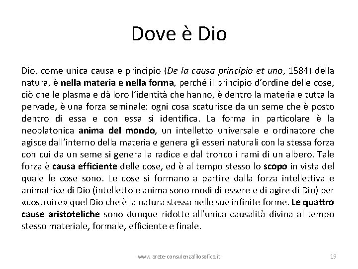 Dove è Dio, come unica causa e principio (De la causa principio et uno,