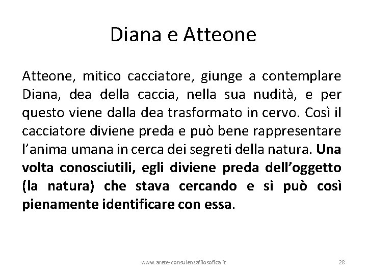 Diana e Atteone, mitico cacciatore, giunge a contemplare Diana, dea della caccia, nella sua