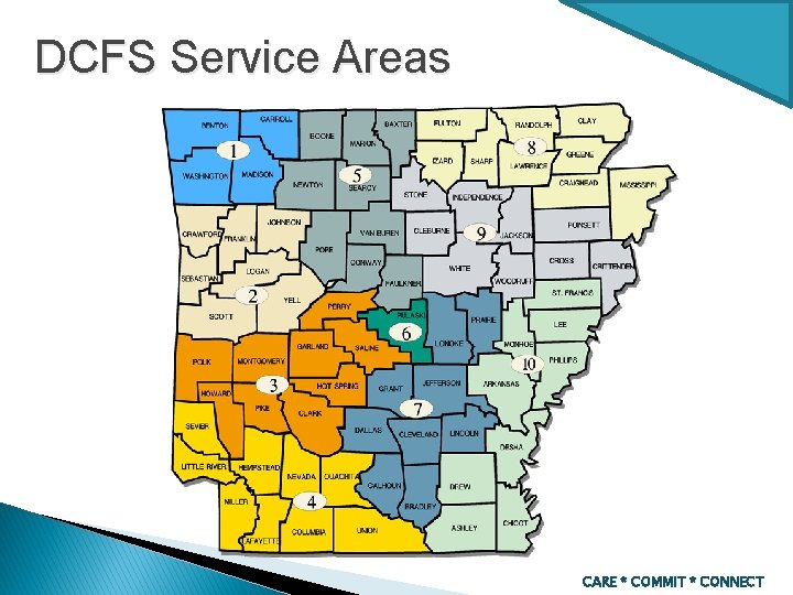 DCFS Service Areas CARE * COMMIT * CONNECT 
