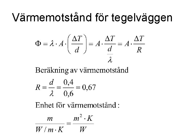 Värmemotstånd för tegelväggen 