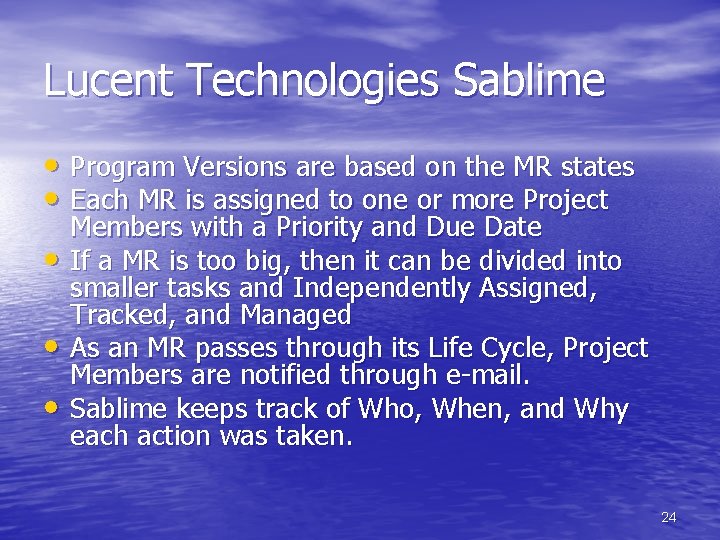 Lucent Technologies Sablime • Program Versions are based on the MR states • Each