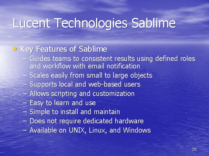 Lucent Technologies Sablime • Key Features of Sablime – Guides teams to consistent results Lucent Technologies Sablime • Key Features of Sablime – Guides teams to consistent results