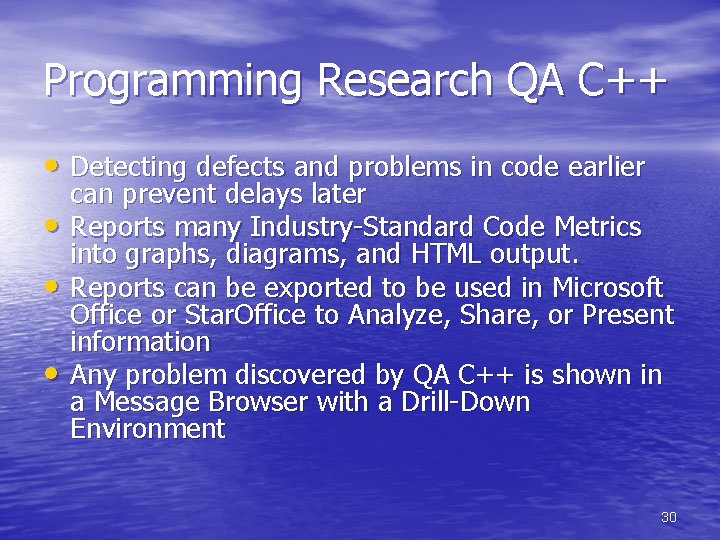 Programming Research QA C++ • Detecting defects and problems in code earlier • •