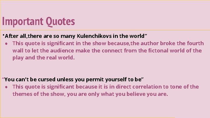 Important Quotes “After all, there are so many Kulenchikovs in the world” ● This