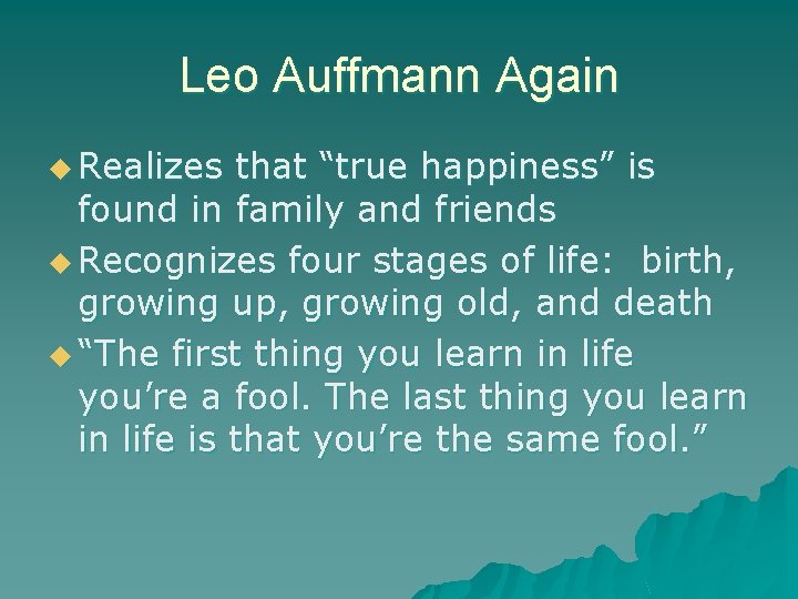 Leo Auffmann Again u Realizes that “true happiness” is found in family and friends Leo Auffmann Again u Realizes that “true happiness” is found in family and friends