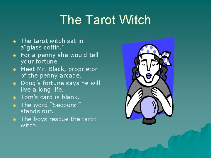 The Tarot Witch u u u u The tarot witch sat in a“glass coffin. The Tarot Witch u u u u The tarot witch sat in a“glass coffin.