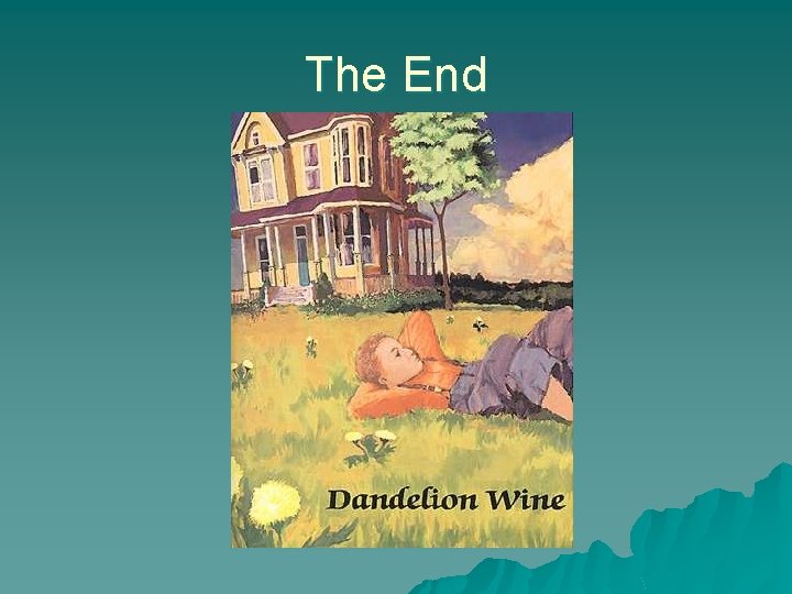 The End The End