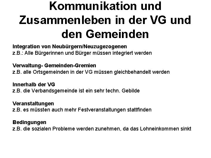 Kommunikation und Zusammenleben in der VG und den Gemeinden Integration von Neubürgern/Neuzugezogenen z. B.