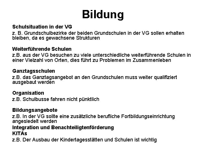 Bildung Schulsituation in der VG z. B. Grundschulbezirke der beiden Grundschulen in der VG