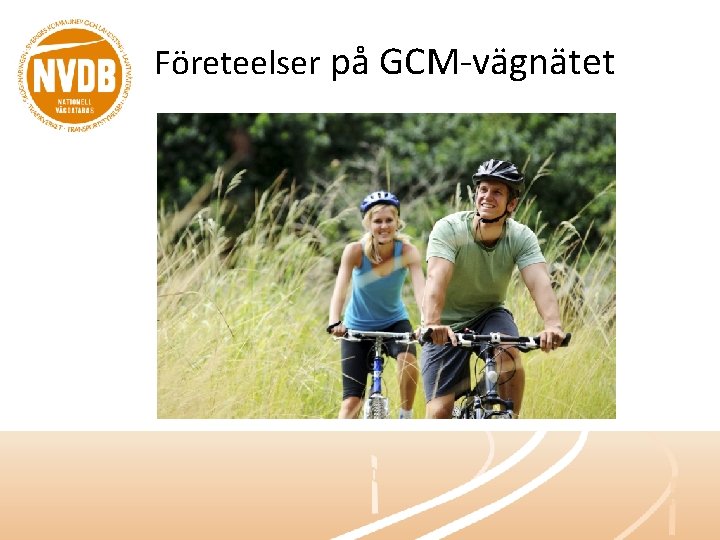 Företeelser på GCM-vägnätet 