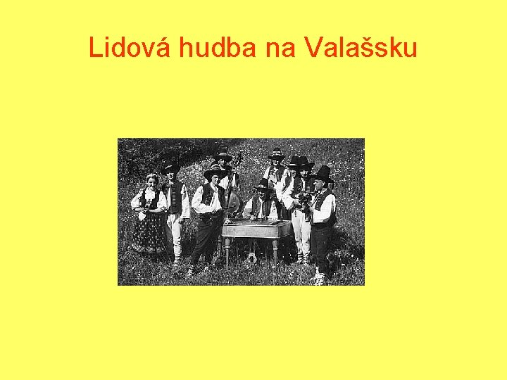 Lidová hudba na Valašsku 