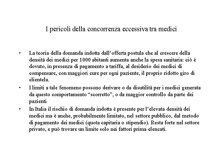 I pericoli della concorrenza eccessiva tra medici • • • La teoria della domanda