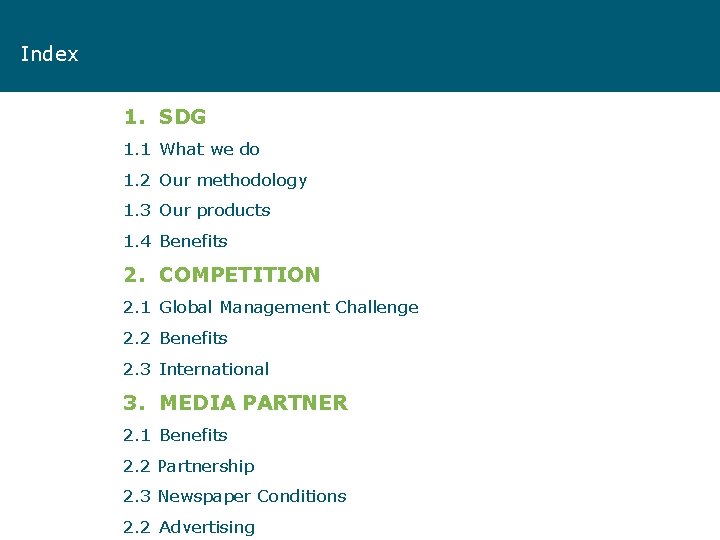 Index 1. SDG 1. 1 What we do 1. 2 Our methodology 1. 3