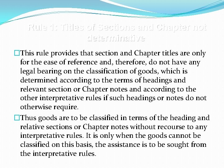 Rule 1: Titles of Sections and Chapter not determinative �This rule provides that section