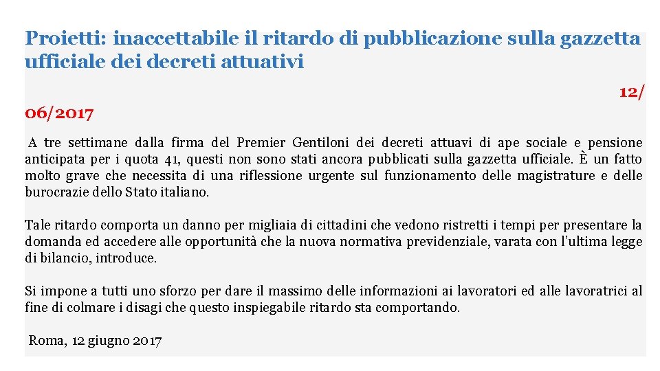 Proietti: inaccettabile il ritardo di pubblicazione sulla gazzetta ufficiale dei decreti attuativi 12/ 06/2017