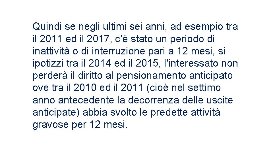 Quindi se negli ultimi sei anni, ad esempio tra il 2011 ed il 2017,