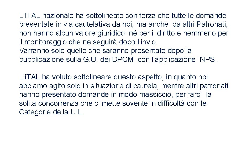 L’ITAL nazionale ha sottolineato con forza che tutte le domande presentate in via cautelativa
