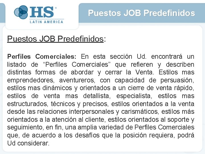 Puestos JOB Predefinidos: Perfiles Comerciales: En esta sección Ud. encontrará un listado de “Perfiles
