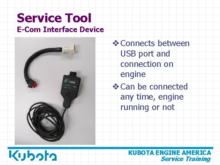 Service Tool E-Com Interface Device v Connects between USB port and connection on engine