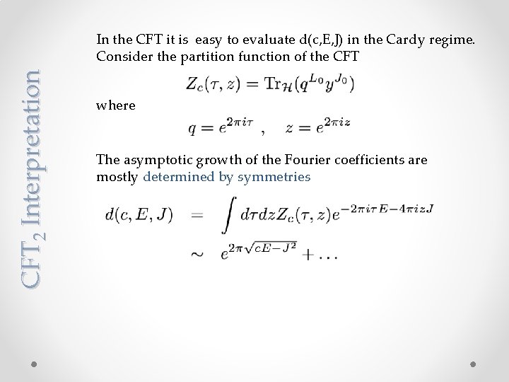 CFT 2 Interpretation In the CFT it is easy to evaluate d(c, E, J)