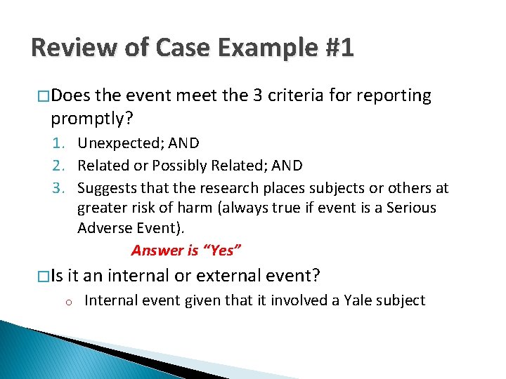 Review of Case Example #1 � Does the event meet the 3 criteria for