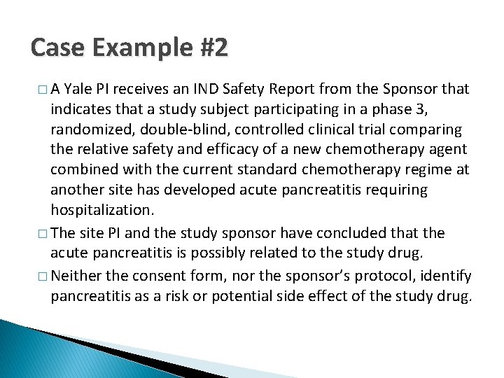 Case Example #2 � A Yale PI receives an IND Safety Report from the