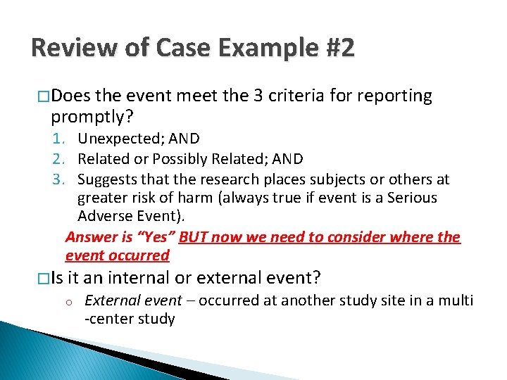 Review of Case Example #2 � Does the event meet the 3 criteria for