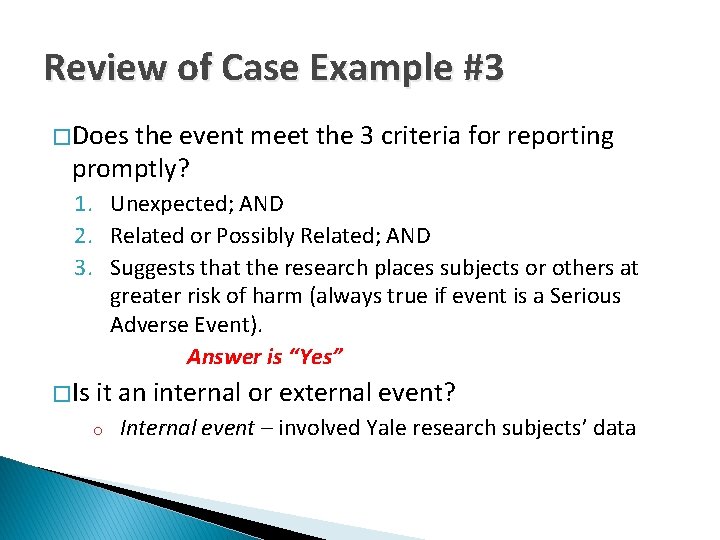 Review of Case Example #3 � Does the event meet the 3 criteria for